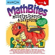 Kumon Math Bites Grade 4 Multiplication and Division-100 Bite-Sized Lessons to Improve Math Skills and Confidence!, Paperback