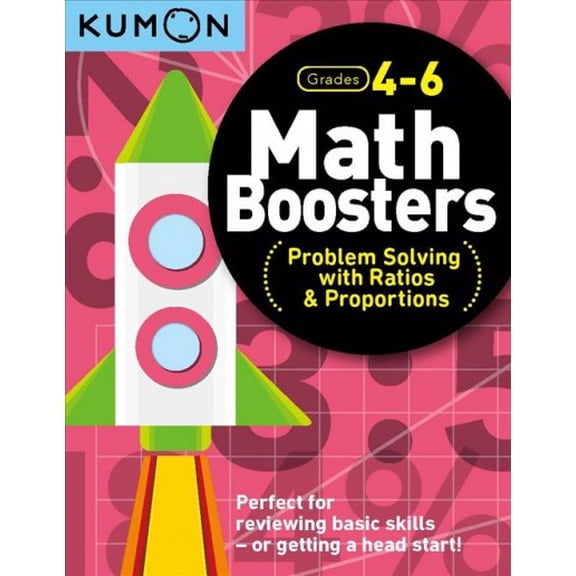 Pre-Owned Kumon Math Boosters: Prob Solving W/Ratio & Proportions (Paperback) 194108298X 9781941082980