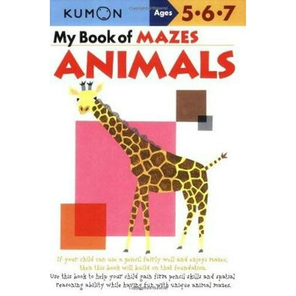 Pre-Owned Kumon Workbooks My Book of Mazes: Animals: Ages 5-6-7, (Paperback)