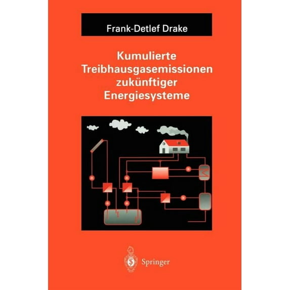 Kumulierte Treibhausgasemissionen Zukünftiger Energiesysteme, (Paperback)