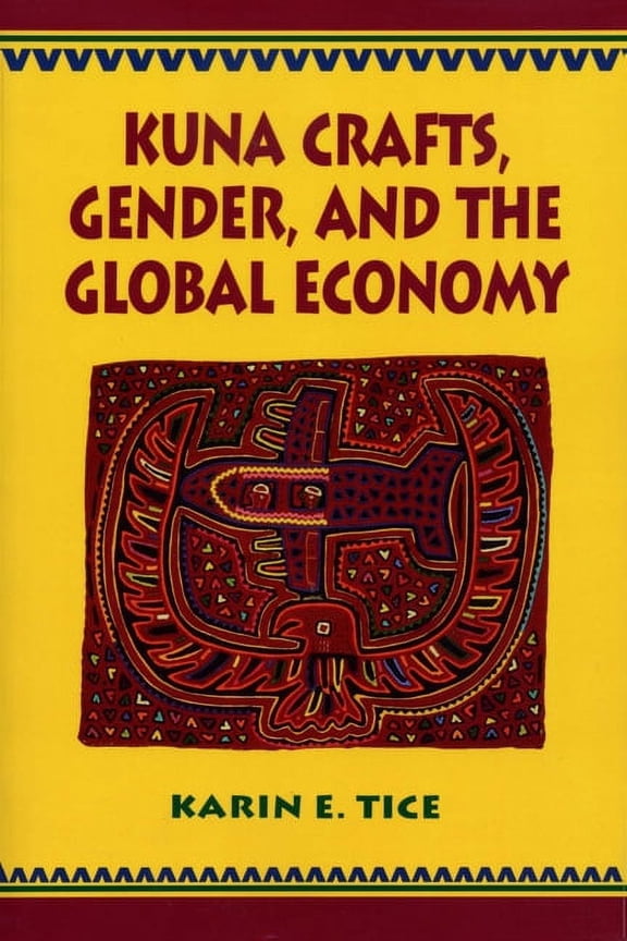 Kuna Crafts, Gender, and the Global Economy, (Paperback)