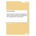 thumbnail image 1 of Kundenzentrierte UnternehmensfÃ¼hrung durch Customer Experience Management fÃ¼r mittelstÃ¤ndische Unternehmen, (Paperback), 1 of 1