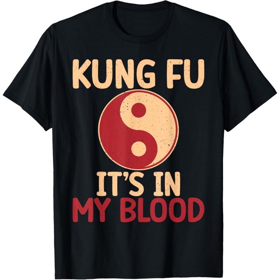 Kung Fu its in my Blood Kung Fu T-Shirt
