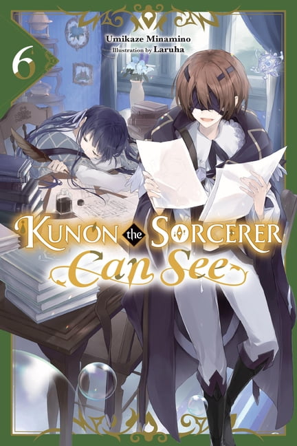 Kunon the Sorcerer Can See Kunon the Sorcerer Can See, Vol. 6 (Light Novel), Book 6, (Paperback)