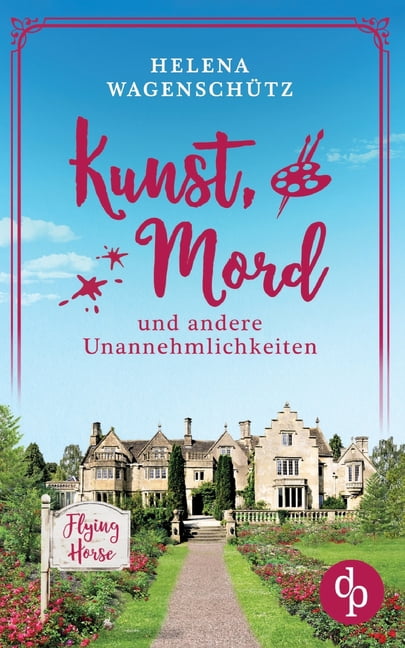 Kunst, Mord und andere Unannehmlichkeiten: Ein Cornwall Cosy Crime, (Paperback)