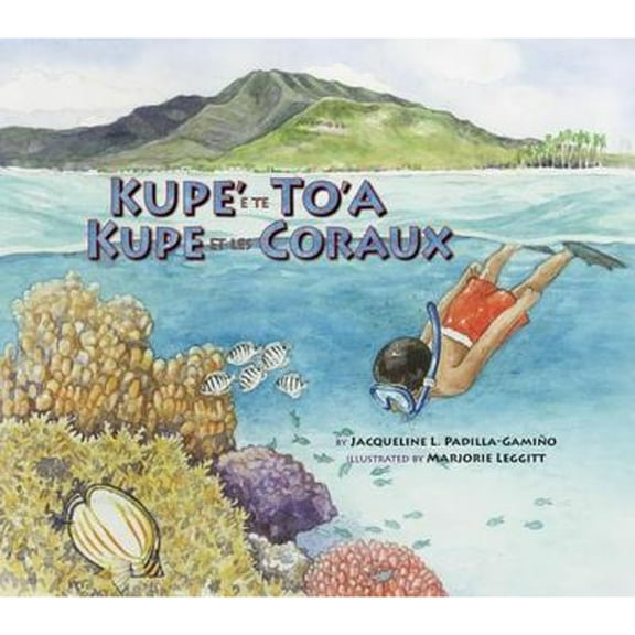 Kupe' e te To'a / Kupe et les Coraux (Paperback)