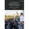 thumbnail image 1 of Kurdish Studies The Political Representation of Kurds in Turkey: New Actors and Modes of Participation in a Changing Society, (Paperback), 1 of 1