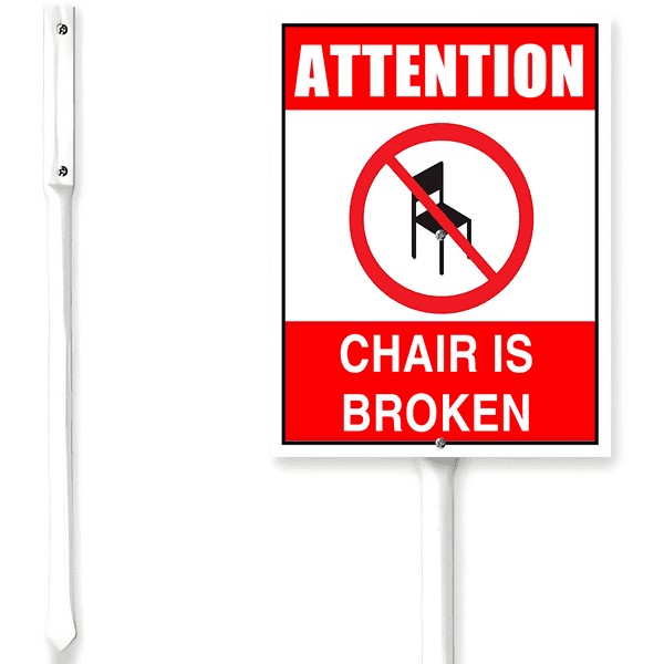 Kurmntregon Chair Is Broken Sign With Stake Caution Security Yard Sign ...