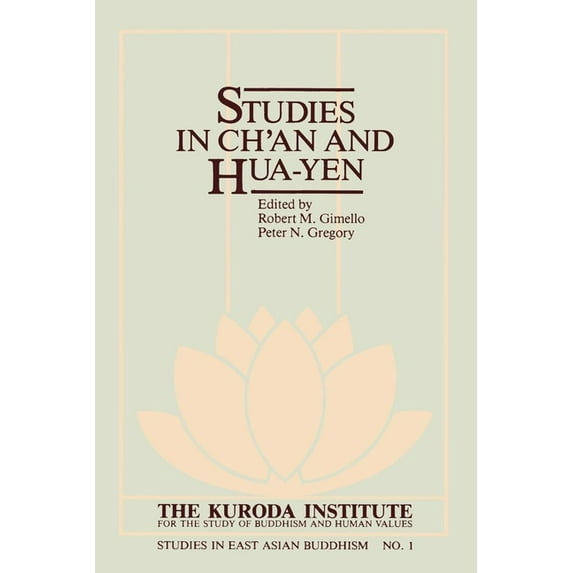Kuroda Studies in East Asian Buddhism Studies in Ch'an and Hua-Yen, Book 44, (Paperback)