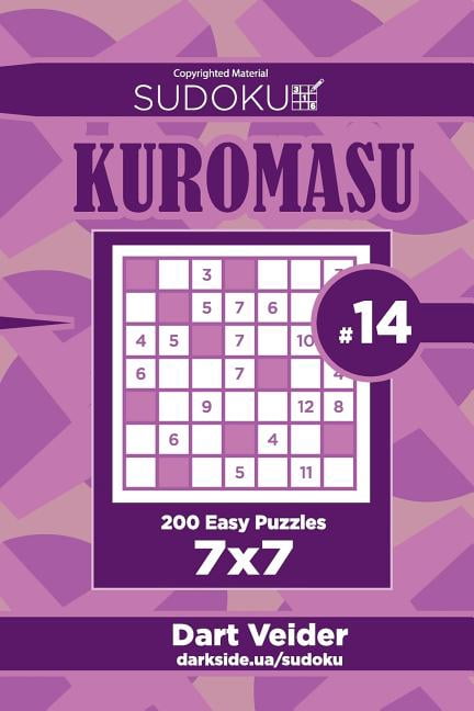 Kuromasu Sudoku Kuromasu - 200 Easy Puzzles 7x7 (Volume 14), Book 14, (Paperback)