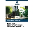 thumbnail image 1 of Kurs Der Computertechnik Troixième Année CG, (Paperback), 1 of 1