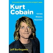 Kurt Cobain "Oh Well, Whatever, Nevermind", Paperback