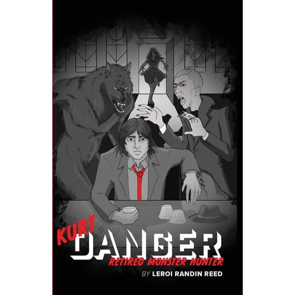 Kurt Danger: Retired Monster Hunter, (Paperback)