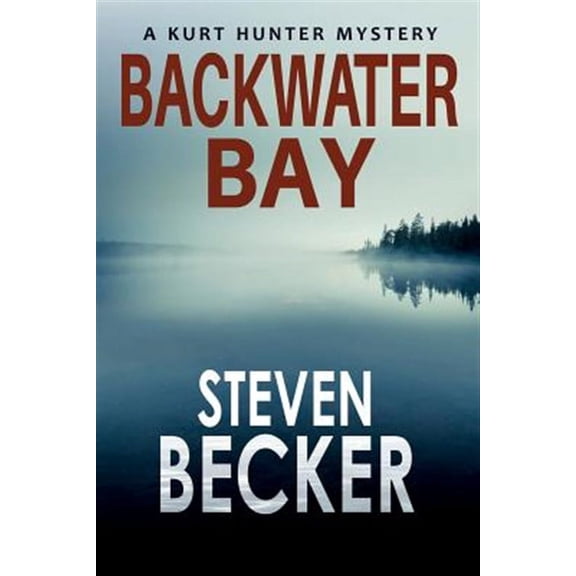 Kurt Hunter Mysteries: Backwater Bay (Paperback)