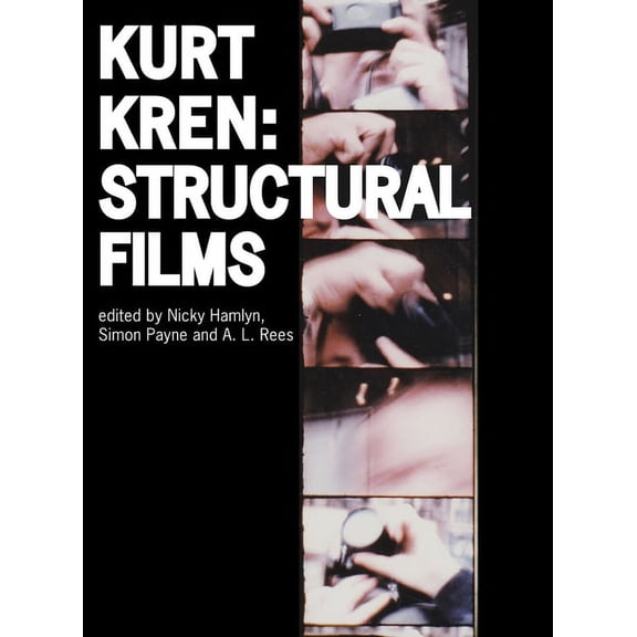 Kurt Kren : Structural Films (Hardcover)