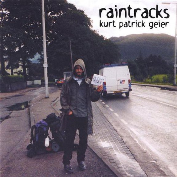 Kurt Patrick Geier - Raintracks - Music & Performance - CD