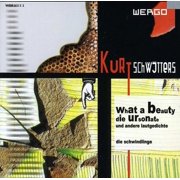 Kurt Schwitters - What a Beauty / Lautgedichte / Ursonate - Music & Performance - CD