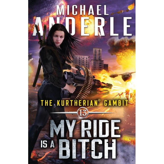 Kurtherian Gambit: My Ride is a Bitch (Paperback)