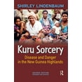 thumbnail image 1 of Kuru Sorcery: Disease and Danger in the New Guinea Highlands, (Paperback), 1 of 1