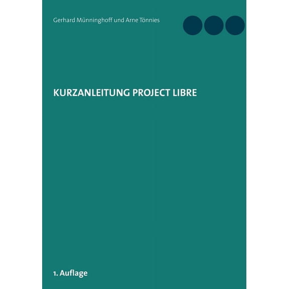 Kurzanleitung Project Libre, (Paperback)