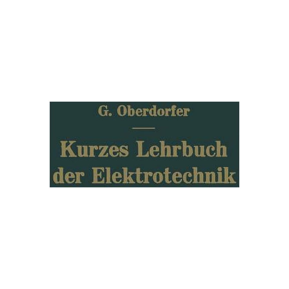 Kurzes Lehrbuch Der Elektrotechnik (Paperback)