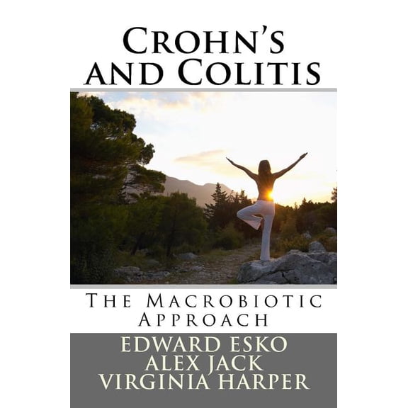 Kushi Institute Health Guide Crohn's and Colitis: The Macrobiotic Approach, (Paperback)