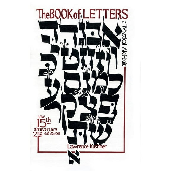 Kushner The Book of Letters: A Mystical Hebrew Alphabet, (Paperback)