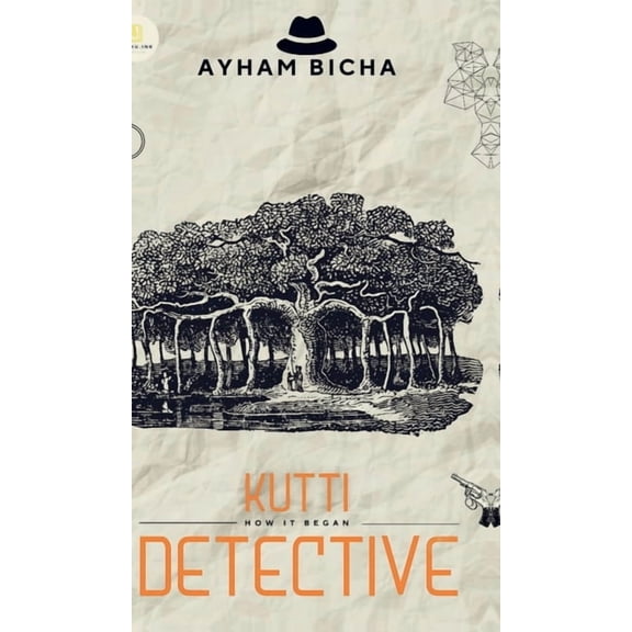 Kutti Detective: How it Began: Detective Fiction, (Hardcover)