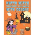 thumbnail image 1 of Kutto Witch Celebrates Halloween With Colors: Witches And Vampires Themed Coloring Book For Kids And Toddlers I Hallowee, (Paperback), 1 of 1