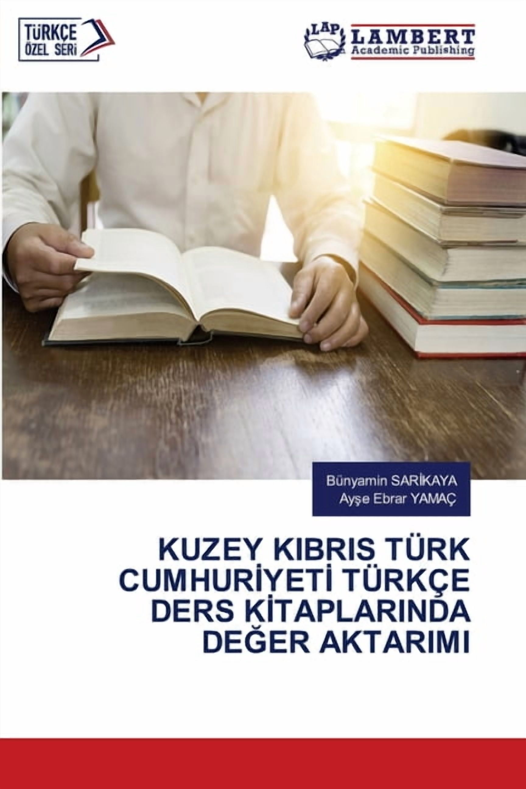 Kuzey Kibris Türk Cumhurİyetİ Türkçe Ders Kİtaplarinda DeĞer Aktarimi, (Paperback)