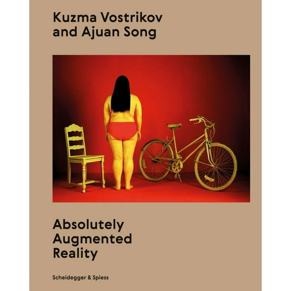 Kuzma Vostrikov and Ajuan Song : Absolutely Augmented Reality (Hardcover)