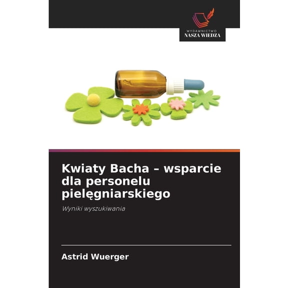 Kwiaty Bacha - wsparcie dla personelu pielgniarskiego, (Paperback)