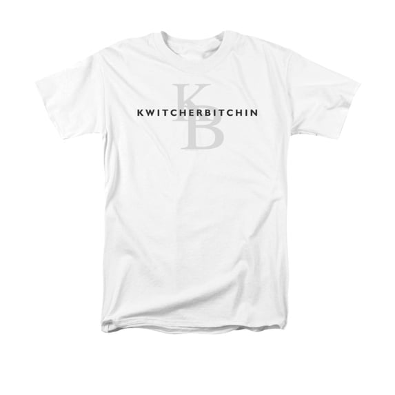 Kwitcherbitchin Funny Phrase Adult T-Shirt