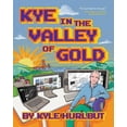 thumbnail image 1 of Kye in the Valley of Gold, (Paperback), 1 of 1