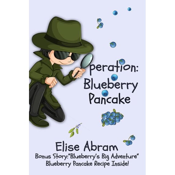 Kygan Detective Agency Operation Blueberry Pancake: Bonus Story: Blueberry's Big Adventure, Book 1, (Paperback)