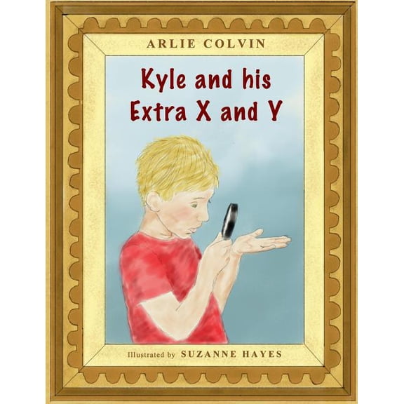 Kyle and his Extra X and Y, (Paperback)