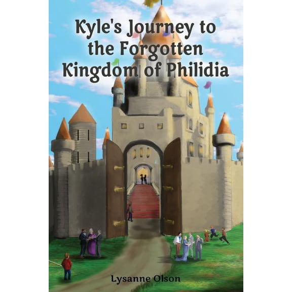 Kyle's Journey to the Forgotten Kingdom of Philidia, (Paperback)