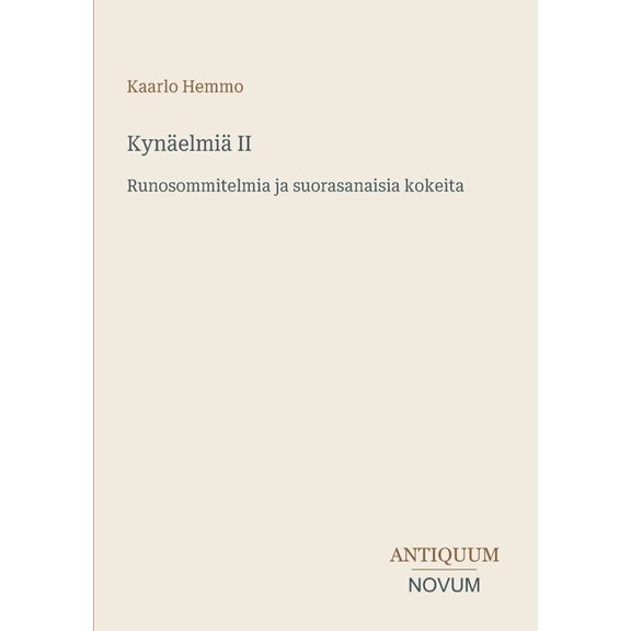 Kynäelmiä II: Runosommitelmia ja suorasanaisia kokeita, (Paperback)