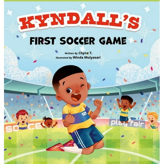 Kyndall's First Soccer Game (Hardcover)