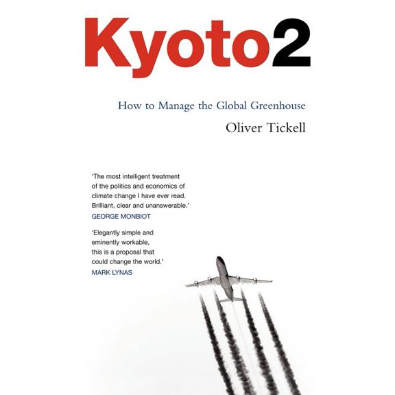 Kyoto2: How to Manage the Global Greenhouse, (Paperback)