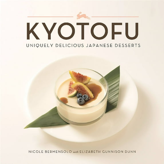 Kyotofu : Uniquely Delicious Japanese Desserts (Hardcover)