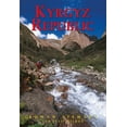 thumbnail image 1 of Kyrgyz Republic : Heart of Central Asia (Edition 3) (Paperback), 1 of 1