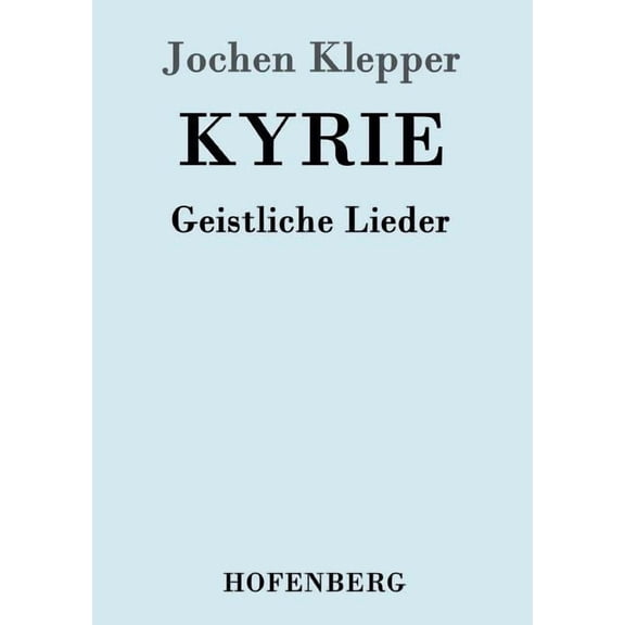 Kyrie : Geistliche Lieder (Paperback)