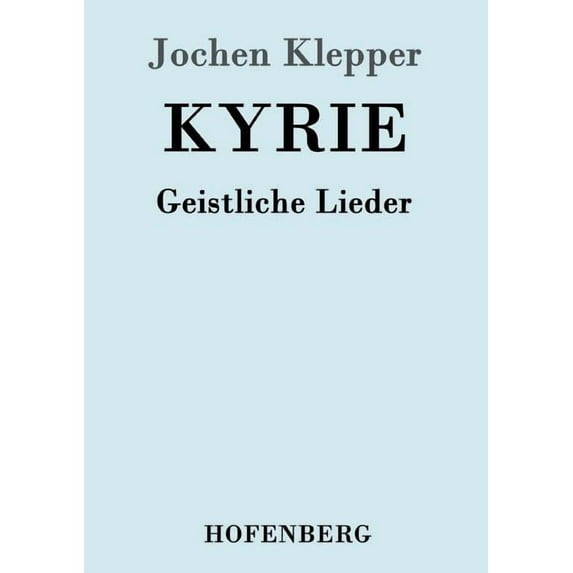 Kyrie : Geistliche Lieder (Paperback)