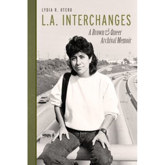 Pre-Owned L.A. Interchanges: A Brown & Queer Archival Memoir (Paperback) 1734118083 9781734118087