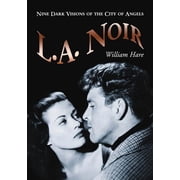 L.A. Noir Nine Dark Visions of the City of Angels, Paperback