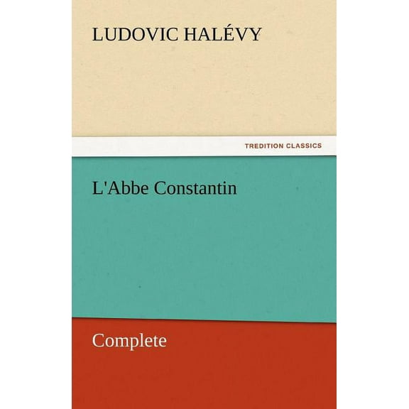 L'Abbe Constantin - Complete (Paperback)