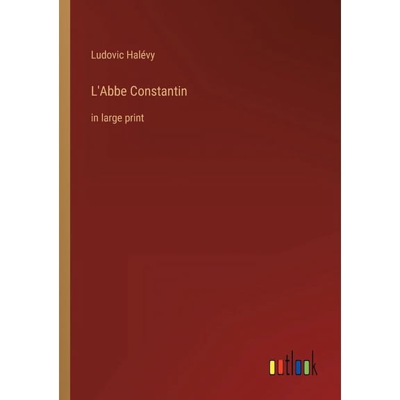 L'Abbe Constantin : in large print (Paperback)