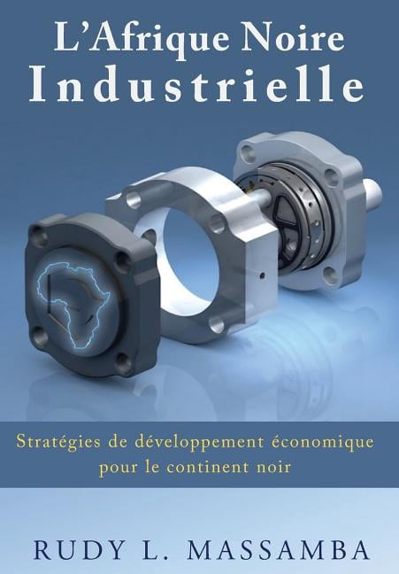 L'Afrique Noire Industrielle (Paperback)