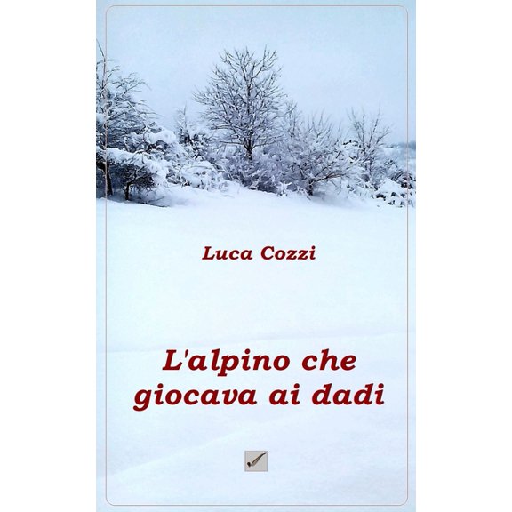 L'Alpino Che Giocava AI Dadi